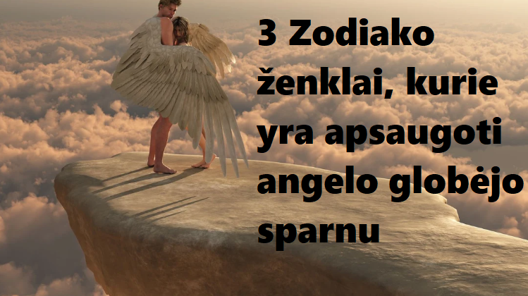 3 Zodiako ženklai, kurie yra apsaugoti angelo globėjo sparnu