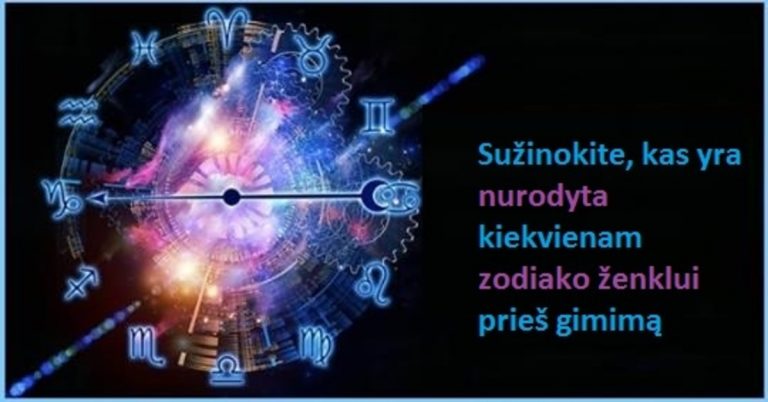 Sužinokite, kas yra nurodyta kiekvienam zodiako ženklui prieš gimimą