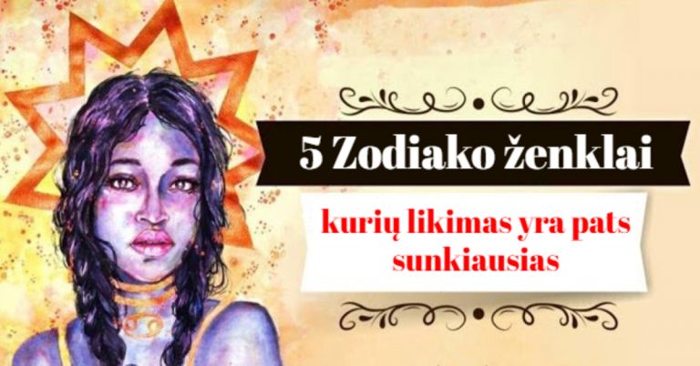 5 Zodiako ženklai, kurių likimas yra pats sunkiausias ir sudėtingiausias