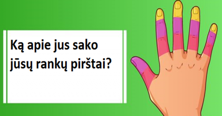 Ką apie jus išduoda jūsų rankų pirštai?