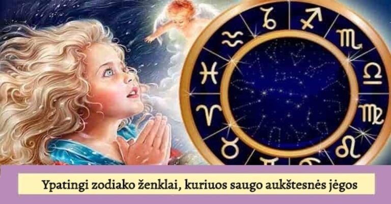 Ypatingi zodiako ženklai, kuriuos saugo aukštesnės jėgos