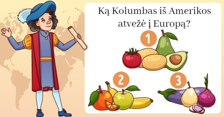 Intelekto testas: kokius produktus Kolumbas atvežė į Europą iš Amerikos?