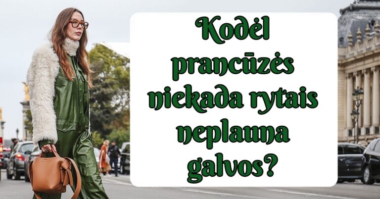 Kodėl prancūzės rytais neplauna galvos? Sužinokite!