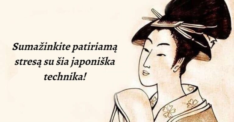 Japoniška streso malšinimo technika. Verta įsidėmėti!