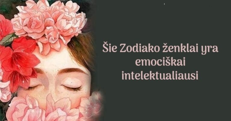 4 emociškai intelektualiausi Zodiako ženklai