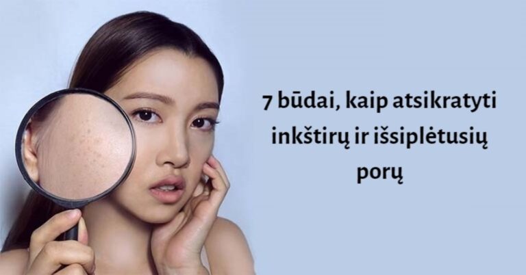 Kaip atsikratyti inkštirų ir išsiplėtusių porų: net 7 būdai!