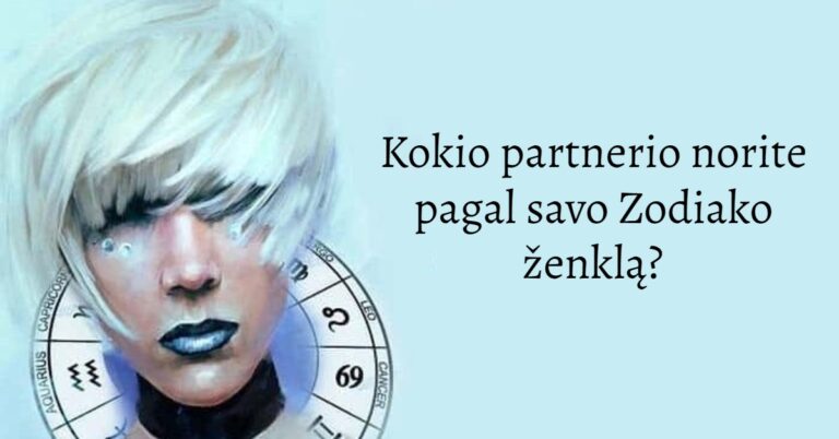 Kokio partnerio norite pagal savo Zodiako ženklą?