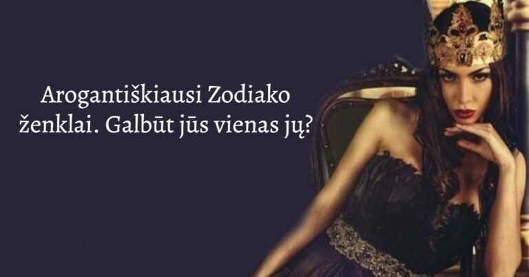 Arogantiškiausi Zodiako ženklai. Galbūt jūs vienas jų?